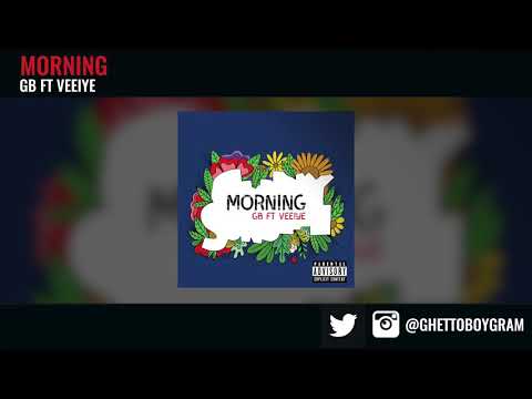 GB - Morning ft. Veeiye