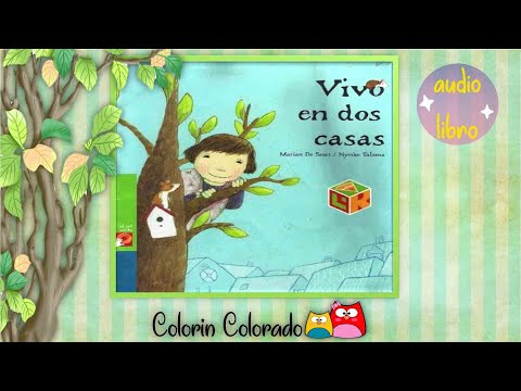 Vivo en dos casas, audio cuento infantil, familias, aprende en casa...
