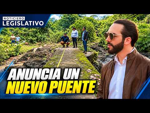 Nayib Bukele ordena construir un puente para estudiantes | Noticiero Legislativo - 9 octubre de 2026