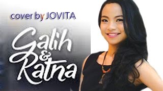Galih &amp; Ratna (From -Galih &amp; Ratna-), Gamaliel Audrey Cantika  cover by JOVITA