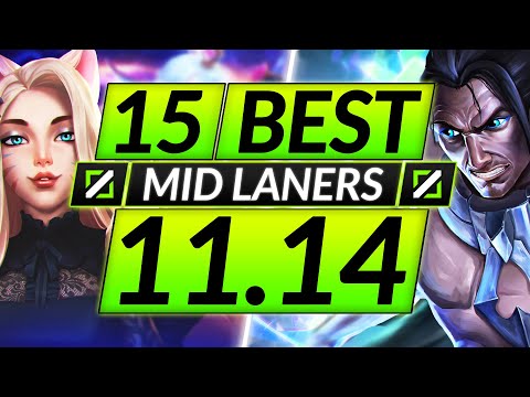 15 BEST MID LANE Champions to MAIN and RANK UP in 11.14 - Tips for Season 11 - LoL Guide