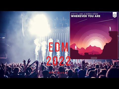 Steyyx, Luna & Robbie Rosen - Wherever You Are (Extended Mix)   #EDM #2022 #Music