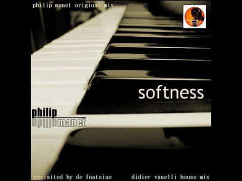 Softness PhilipManet Revisited By De Fontaine