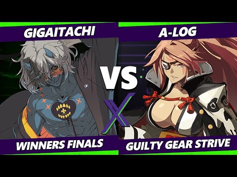 F@X 472 Winners Finals - Gigaitachi (Happy Chaos) Vs. A-Log (Baiken) Guilty Gear Strive