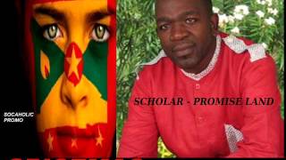 [NEW SPICEMAS 2014] Scholar - Promise Land - Grenada Calypso 2014