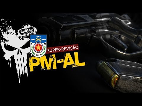 Super Revisão de Véspera - Polícia Militar de Alagoas - AlfaCon Concursos Públicos