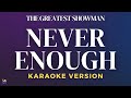 The Greatest Showman - Never Enough | Karaoke Version