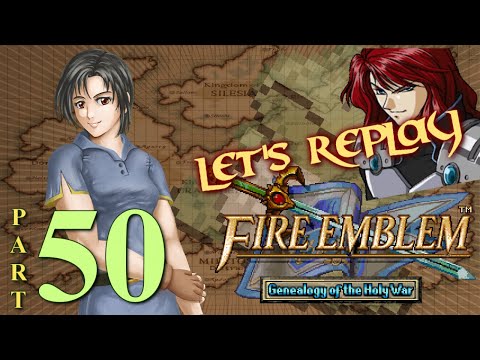 Let's Replay Fire Emblem: Genealogy of The Holy War PT50 - Child Chili[Ch. 10 4/4]
