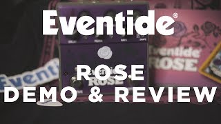 Video thumbnail for Eventide Rose Demo & Review | Secret Weapons by Mark Johnston