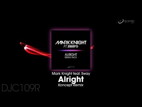 Mark Knight - Alright (Koncept Remix)