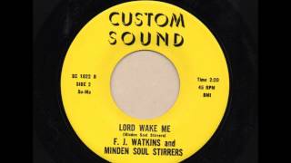F. J. Watkins and Minden Soul Stirrers "Lord Wake Me"