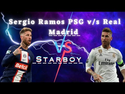 Sergio Ramos • Starboy  • Footballskillershd (PSG Ramos v/s Real madrid Ramos)