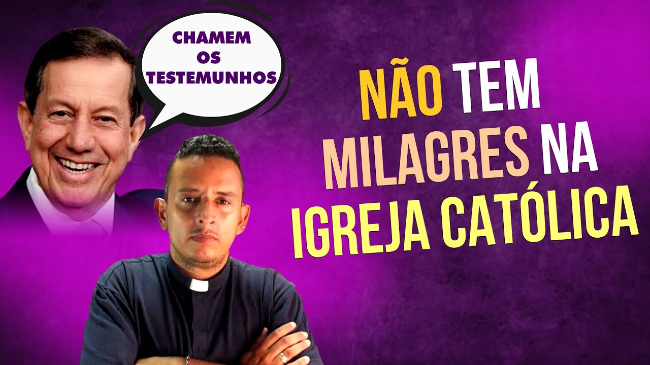 NÃO ACONTECEM MILAGRES NA IGREJA CATÓLICA