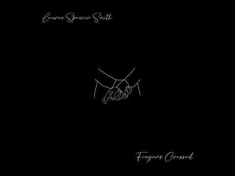 Lauren Spencer Smith ft. Elijah Woods Fingers Crossed Remix