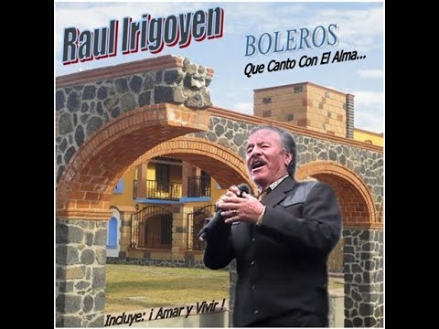 RAUL IRIGOYEN - DEJAME LLORAR