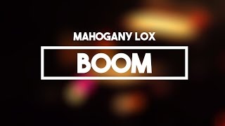 Mahogany Lox - Boom | Lyrics
