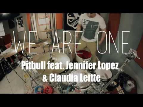 Pitbull feat. Jennifer Lopez & Claudia Leitte  - We Are One ( Ole Ola ) DRUM COVER
