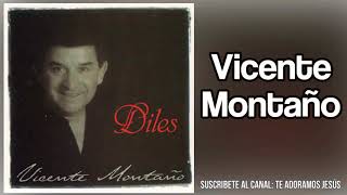 Vicente Montaño - Mi Adoración