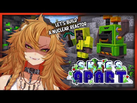 NUCLEAR REACTOR FOR REAL THIS TIME. (Skies Apart)