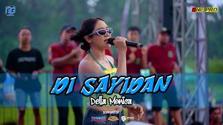 Download lagu DELLA MONICA - DI SAYIDAN (ONE PRO X PEMUDA GEBANG GENERATION) mp3