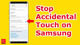 How to Stop Accidental Touches on Samsung Phone when kept inside the pocket or inside a bag