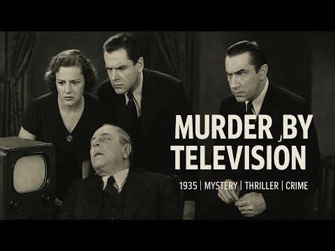 Murder by Television | 1935 | Mystery | Thriller | Crime