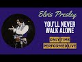 Elvis Presley - You'll Never Walk Alone - 19 July 1975,  Evening Show - Only Time Performed Live
