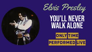 Elvis Presley - You&#39;ll Never Walk Alone - 19 July 1975,  Evening Show - Only Time Performed Live