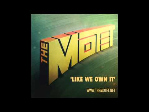 'Like We Own It' - Track 1 from the album "The Motet"