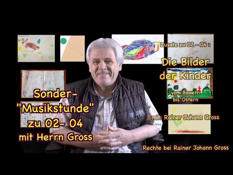 Musikstunde mit Herrn Gross - Zusatz - Bilder der Kinder 02-04 - Rainer Johann Gross
