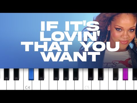 If it's lovin' that you want - Rihanna