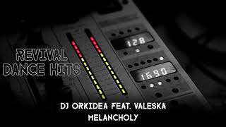 DJ Orkidea Feat. Valeska - Melancholy [HQ]
