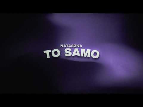 nataszka - To samo ft.tonieja