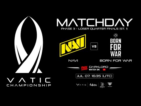 NAVI VS BORN FOR WAR | Vatic Championship Phase 3 - Loser Quarter Finals