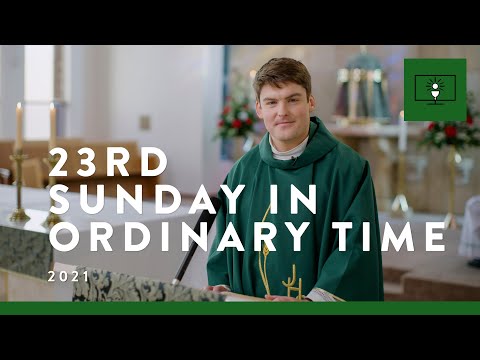 MASS FOR YOU AT HOME with Fr Joseph Murphy – 23rd Sunday in Ordinary Time [Yr B]