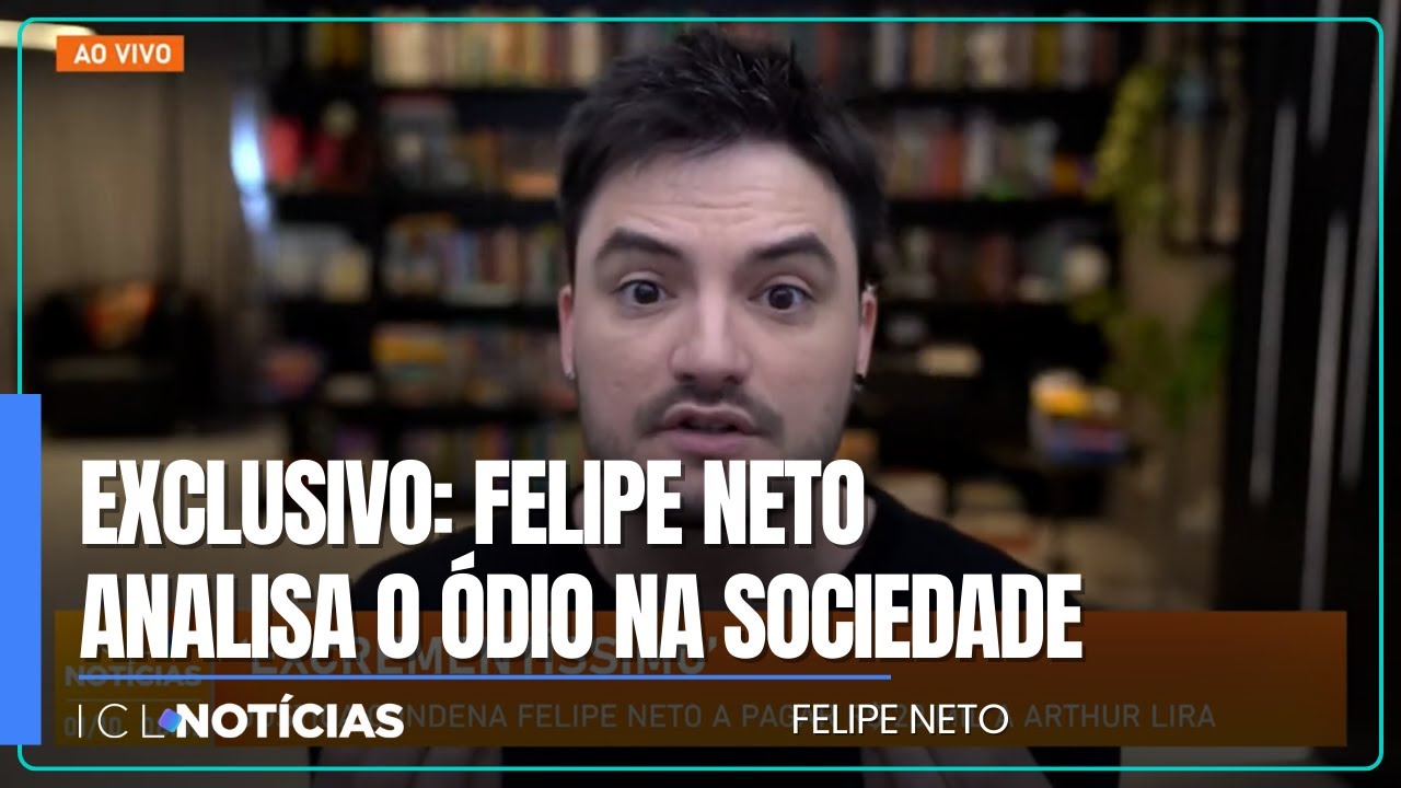 Felipe Neto: "a sociedade está inflamada pelo ódio"