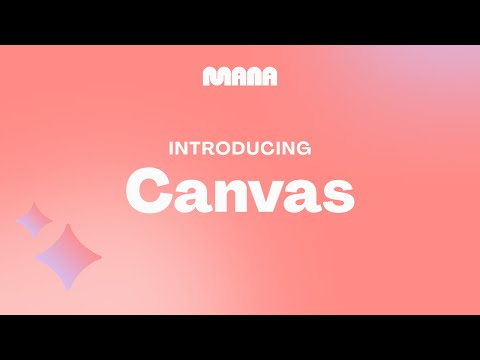 Introducing Canvas by Mana