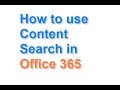 How to use Content Search in Office 365 How to use Content Search in Office 365