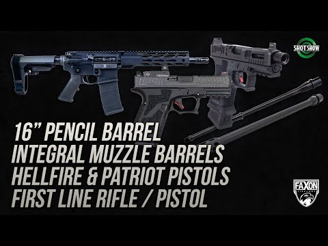 Faxon Firearms Integral Muzzle Barrels, Hellfire \u0026 Patriot Pistols, First Line - SHOT Show 2020