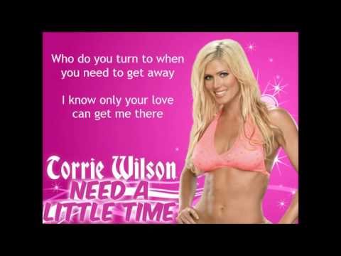 Torrie Wilson WWE Theme - Need A Little Time (lyrics)