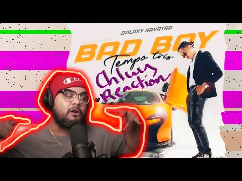 CHLUY REACTIONS: TEMPO TRIS - BAD BOY (REACTION)