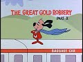 The Great Gold Robbery The Underdog Show Ep 6