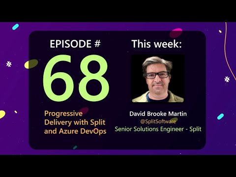 AzureFunBytes Ep 68 - Progressive Delivery with Split Software
