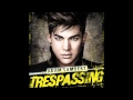 Adam Lambert - Trespassing (Audio) 