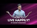 How to Live Happily? By Sandeep Maheshwari I Hindi