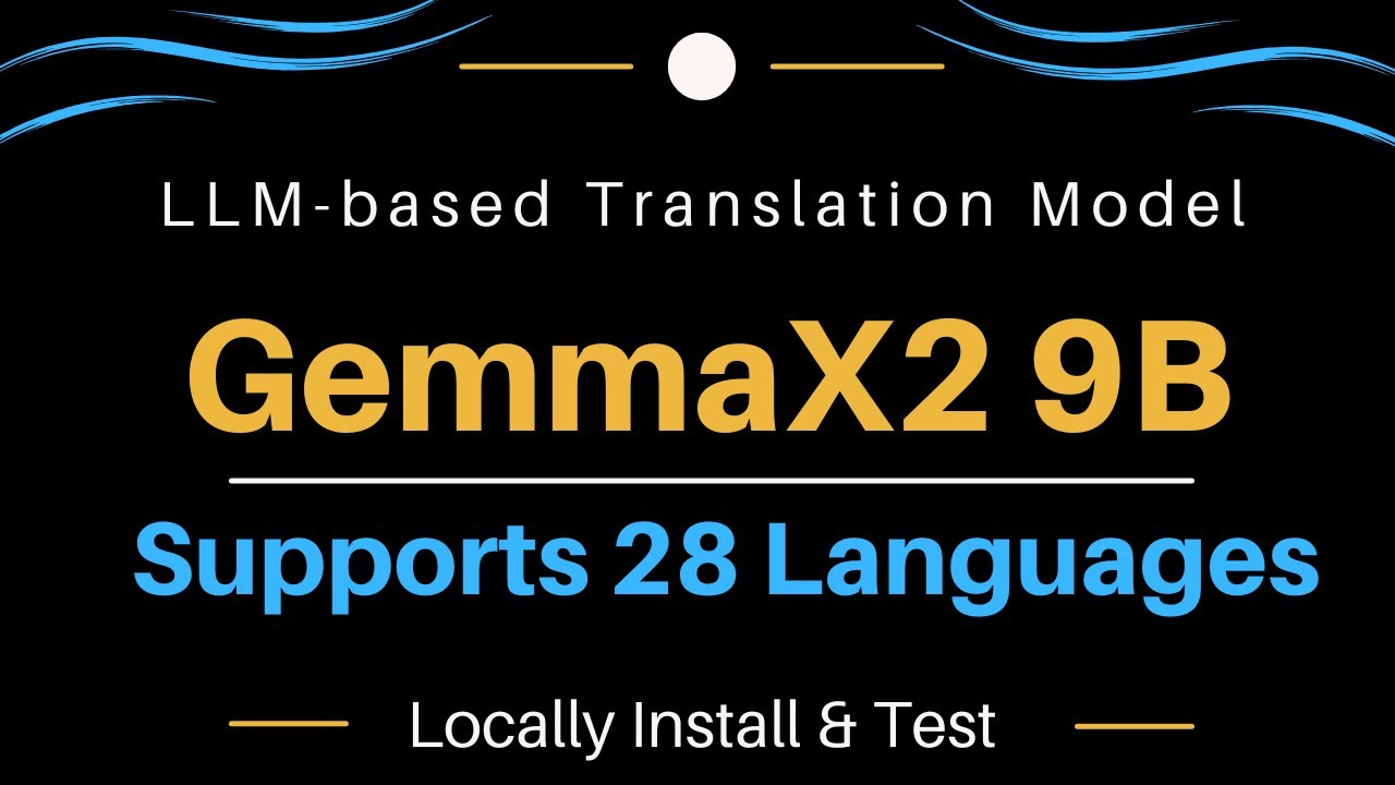 GemmaX2 9B - LLM-based Translation Model - Install Locally