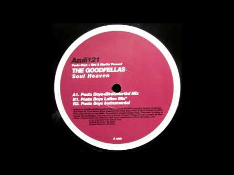 The Goodfellas ‎– Soul Heaven (Pasta Boys + Bini & Martini Mix)