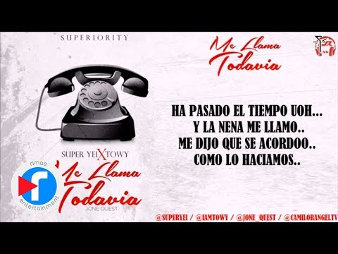 Me Llama Todavia - Super Yei ft Towy (Video Lyric)