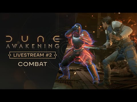 Dune: Awakening - Livestream #2 | Combat