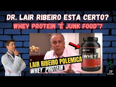 Dr. LAIR RIBEIRO ESTÁ CERTO? WHEY PROTEIN É “JUNK FOOD”? @DrLairRibeiroOficiall